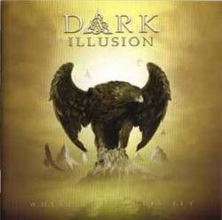 Dark Illusion : Where the Eagles Fly
